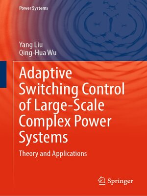 cover image of Adaptive Switching Control of Large-Scale Complex Power Systems